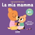 Cover: La mia mamma - I miei piccoli libri sonori;Fabbri
