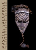 Cover: Masques Salampasu. Visages d'anc&ecirc;tres guerriers - 5 Continents Editions