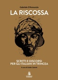 Cover: La riscossa. Scritti e discorsi per gli italiani in trincea - Sempreverdi;Passaggio al Bosco