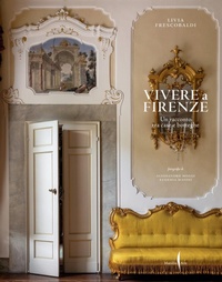 Abbildung von: Vivere a Firenze. Un racconto tra case e botteghe - Grandi libri illustrati;Marsilio Arte
