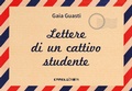 Cover: Lettere di un cattivo studente. Persempre. Ediz. ad alta leggibilit&agrave; - Camelozampa