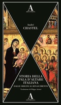 Cover: Storia della pala d'altare italiana dalle origini al Rinascimento - Aesthetica;Abscondita
