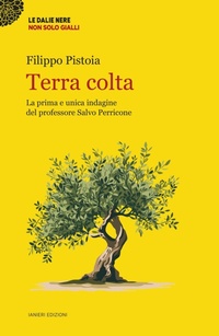 Abbildung von: Terra colta. La prima e unica indagine del professore Salvo Perricone - Le dalie nere;Ianieri