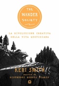 Cover: The wander society. La rivoluzione creativa della vita quotidiana - Corraini