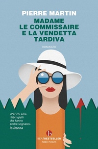 Abbildung von: Madame le commissaire e la vendetta tardiva - BEAT. Bestseller;BEAT