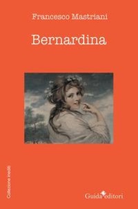 Abbildung von: Bernardina - Collezione inediti;Guida