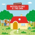 Cover: Riccioli d'oro e i tre orsi. Raccontini - Buk Buk