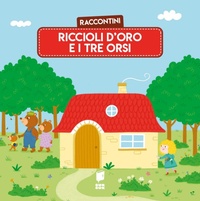 Enlarge image Cover: Riccioli d'oro e i tre orsi. Raccontini - Buk Buk
