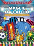 Cover: Maglie da calcio - Libri gioco;Ape Junior