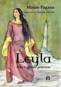 Abbildung von: Leyla. Una leggenda genovese - Le tomoleggende;Tomolo Edizioni