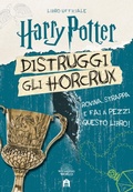 Cover: Harry Potter. Distruggi gli Horcrux - J.K. Rowling's wizarding world;Magazzini Salani