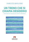 Cover: Un treno che si chiama desiderio - Narrare;Armando Editore