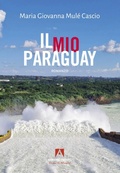Cover: Il mio Paraguay - Narrare;Armando Editore