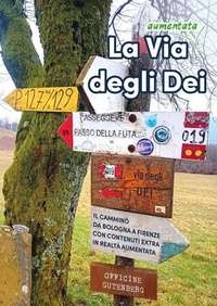 Abbildung von: La via (aumentata) degli Dei. Il cammino da Bologna a Firenze - Guide marsupio;Officine Gutenberg