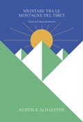 Cover: Meditare tra le montagne del Tibet. Canti sull'impermanenza - Sentieri;Ubiliber