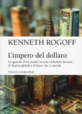 Cover: L' impero del dollaro. Lo sguardo di un insider su sette turbolenti decenni di finanza globale e il futuro che ci attende - Frontiere;Bocconi University Press