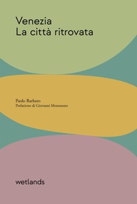 Abbildung von: Venezia. La città ritrovata - Fondamenta;Wetlands