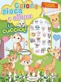 Cover: Colora gioca attacca i cuccioli. Activity book con puffy stickers - Elisedizioni
