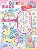 Cover: Colora gioca attacca gli unicorni. Activity book con puffy stickers - Elisedizioni