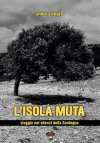 Abbildung von: L' isola muta. Viaggio nei silenzi della Sardegna - Blu oltremare;Edizioni della Goccia