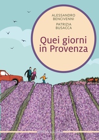 Abbildung von: Quei giorni in Provenza - Narrativa;Linea Edizioni