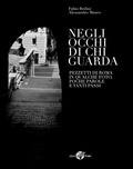 Cover: Negli occhi di chi guarda. Pezzetti di Roma in qualche foto, poche parole e tanti passi - Il Lupo