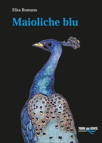 Abbildung von: Maioliche blu - Torri del Vento Edizioni di Terra di Vento