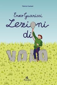 Abbildung von: Enzo Guaricci. Lezioni di volo. C'era una volta un inventore - Fumetti d'arte;Parsley