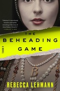 Cover: The Beheading Game - Crown Publishing Group, Division of Random House Inc