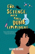 Cover: God, Science, and a Really Dumb Experiment - Sasha DeVore