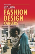 Cover: Exploring Fashion Design Careers - Twenty-First Century Books
