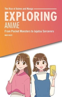 Abbildung von: Exploring Anime - Twenty-First Century Books