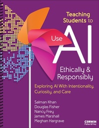 Enlarge image Cover: Teaching Students to Use AI Ethically & Responsibly - SAGE Publications Inc