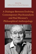 Cover: A Dialogue Between Evolving Contemporary Psychoanalysis and Paul Ricoeur's Philosophical Anthropology - Bloomsbury Academic