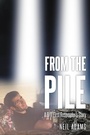 Cover: FROM THE PILE - Newman Springs Publishing, Inc.