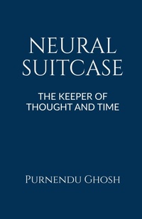 Enlarge image Cover: Neural Suitcase - Notion Press