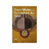 Enlarge image Cover: Frank Walter: To Capture a Soul - Drawing Center, U.S.