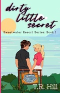 Cover: Dirty Little Secret - T R Hill