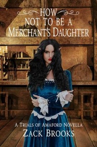 Enlarge image Cover: How Not to Be a Merchant's Daughter - Gold Dust Publishing, LLC