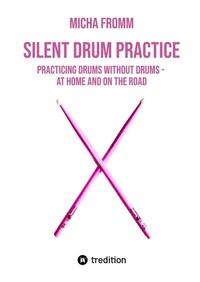 Abbildung von: SILENT DRUM PRACTICE - Tredition