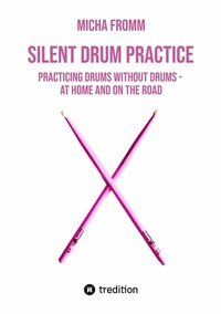 Abbildung von: SILENT DRUM PRACTICE - tredition GmbH