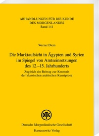 Abbildung von: Die Marktaufsicht in Ägypten und Syrien im Spiegel von Amtseinsetzungen des 12.-15. Jahrhunderts - Harrassowitz Verlag