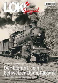 Abbildung von: LOKI Spezial Nr. 57 "Der Elefant - ein Schweizer Dampfgigant" - Stämpfli Verlag