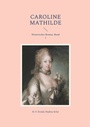 Cover: Caroline Mathilde - BoD - Books on Demand