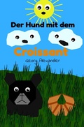 Cover: Der Hund mit dem Croissant - epubli