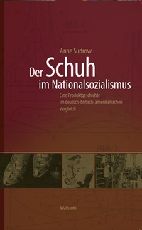 Abbildung von: Der Schuh im Nationalsozialismus - Wallstein