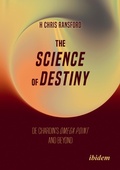 Abbildung von: The Science of Destiny - ibidem-Verlag, Jessica Haunschild u Christian Schon