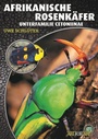 Cover: Afrikanische Rosenkäfer - Natur und Tier