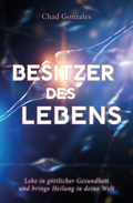 Cover: Besitzer des Lebens - king2come