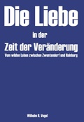 Cover: Die Liebe in der Zeit der Ver&auml;nderung - Buchschmiede von Dataform Media GmbH